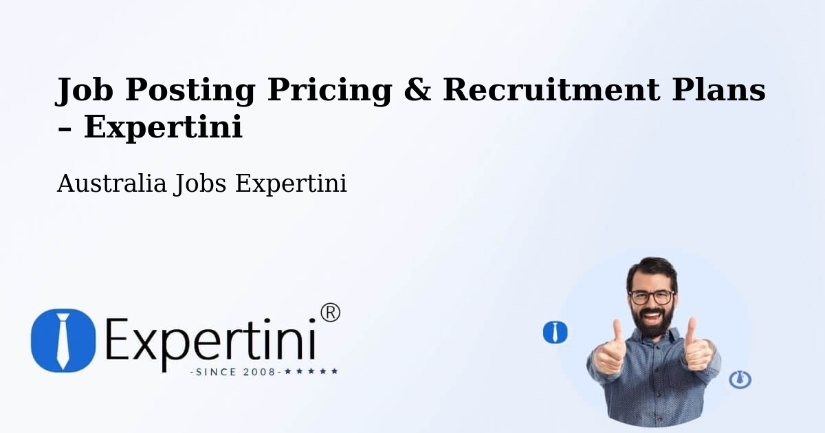Job Posting Pricing & Recruitment Plans – Kilmore - Kilmore, Australia Jobs Expertini